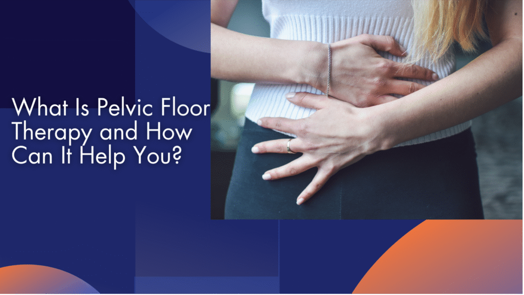 A woman holding her lower abdomen with pelvic pain and the blog text beside it.